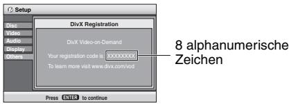 Setup DivX Registration DivX Video-on-Demand Your registration code is 000000000000000000000000000000000000000000000000000000000000000000000000000000000 Press to continue 8 alphanumerische Zeichen