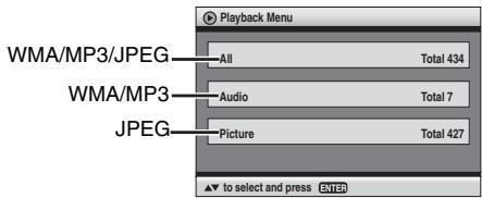 Playback Menu WMA/MP3/JPEG All Total 434 WMA/MP3 Audio Total 7 JPEG Picture Total 427 ▲ to select and press ENTER