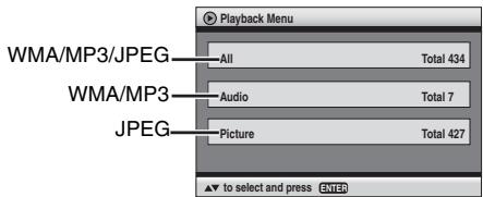 Playback Menu WMA/MP3/JPEG All Total 434 WMA/MP3 Audio Total 7 JPEG Picture Total 427 ▲ to select and press ENTER
