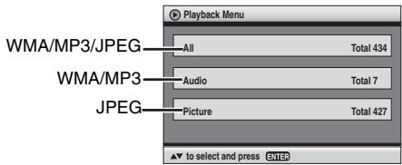 Playback Menu WMA/MP3/JPEG All Total 434 WMA/MP3 Audio Total 7 JPEG Picture Total 427 ▲ to select and press ENTER