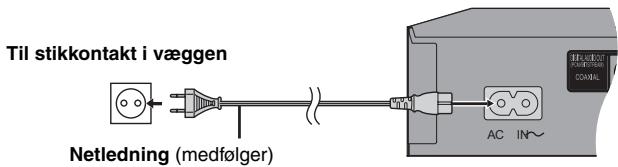 Til stikkontakt i væggen Netledning (medfølger) AC IN~