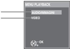 MENU PLAYBACK AUDIO/MMAGINI VIDEO OK