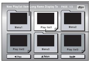 New Playlist Item Long Name Display Te Menu1 Play list1 Menu2 Play list2 Menu3 Play list3 Prev Return Next>
