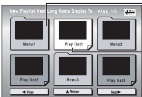 New Playlist Item Long Name Display To PAGE 1/3 Menu1 Play list1 Menu2 Play list2 Menu3 Play list3 Prev ▲Return Next→