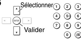 Sélectionner ENTER Valider ① ② ③ ④ ⑤⑥ ⑦ ⑧ ⑨ 0 ⏱10