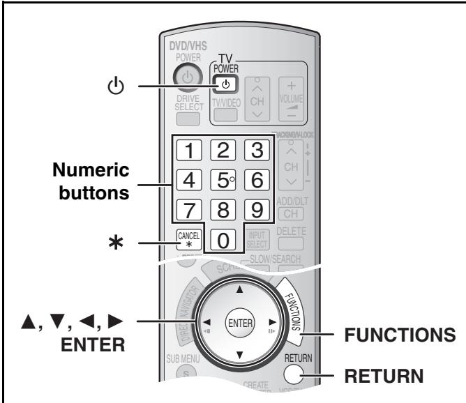 DVD/VHS POWER TV POWER DRIVE SELECT TV/VIDEO CH + VOLUME - Numeric buttons 1 2 3 4 5° 6 7 8 9 * CANCEL 0 INPUT SELECT SLOW/SEARCH FUNCTIONS RETURN ▲,▼,◀,► ENTER FUNCTIONS RETURN