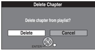 Delete Chapter Delete chapter from playlist? Delete Cancel ENTER