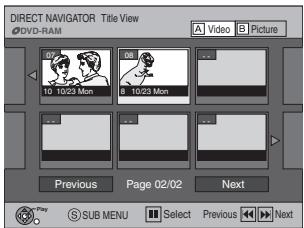 DIRECT NAVIGATOR Title View DVD-RAM Video Picture 07 10 10/23 Mon 08 10/23 Mon Previous Page 02/02 Next SUB MENU Select Previous Next