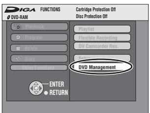 DIGA FUNCTIONS DVD-RAM Playback Program Delete Copy Other Functions Enter RETURN Cartridge Protection Off Disc Protection Off Playlist Flexible Recording DV Camerorder Rec. Copy DVD Management