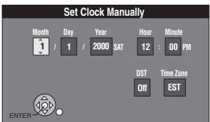 Set Clock Manually Month Day Year Hour Minute 1 / 1 / 2000 SAT 12 : 00 PM DST Time Zone Off EST ENTER