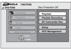 DIGA DV-RAM FUNCTIONS Disc Protection Off Playback Program Delete Copy Other Functions Playlists Flexible Recording DV Camcorder Rec. Setup DVD Management ENTER RETURN