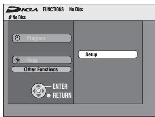 DIGA FUNCTIONS No Disc No Disc Program Copy Other Functions ENTER RETURN Setup