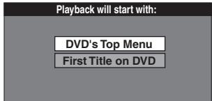 Playback will start with: DVD's Top Menu First Title on DVD