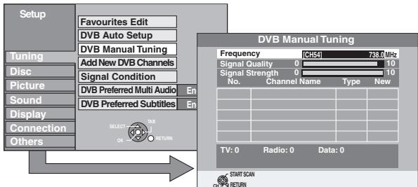 Setup Favourites Edit DVB Auto Setup DVB Manual Tuning Add New DVB Channels Signal Condition DVB Preferred Multi Audio En DVB Preferred Subtitles En SELECT ON RETURN DVB Manual Tuning Frequency CH541 738.0 MHz Signal Quality 0 10 Signal Strength 0 10 No. Channel Name Type New TV: 0 Radio: 0 Data: 0 START SCAN RETURN