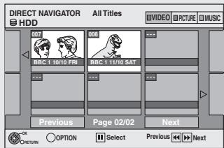 DIRECT NAVIGATOR HDD 007 008 BBC 1 10/10 PRI BBC 1 11/10 SAT ... ... Previous Page 02/02 Next OK CCTM OPTION Select Previous Next