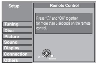 Setup Remote Control Press "O" and "OK" together for more than 5 seconds on the remote control. Tuning Disc Picture Sound Display Connection Others