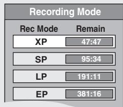 Recording Mode Rec Mode Remain XP 47:47 SP 95:34 LP 191:11 EP 381:16