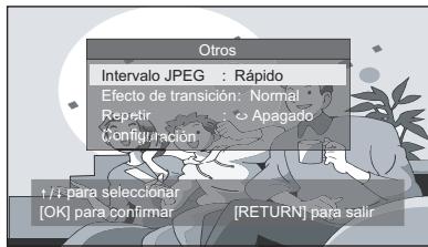 Otros Intervalo JPEG : Rápido Efecto de transición: Normal Repetir : Apagado Configuración 1/3 para seleccionar [OK] para confirmar [RETURN] para salir