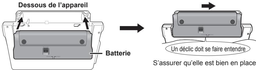 Dessous de l'appareil Batterie Un déclic doit se faire entendre S'assurer qu'elle est bien en place.