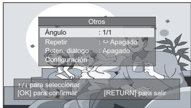 Otos Ángulo : 1/1 Repetir : Apagado Poten, diálogo : Apagado Configuración +/i para seleccionar [OK] para confirmar [RETURN] para salir