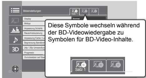Bideinstellungen Display Bildtyp Anpassung Schäferle Rauschreduzierung Anpassung Farbe / Lu Beginnung Bandfonds 3D 24p / 25p Umwandlung Progressiv Zurücksetzen auf Star Diese Symbole wechseln während der BD-Videowiedergabe zu Symbolen für BD-Video-Inhalte. Satz 1