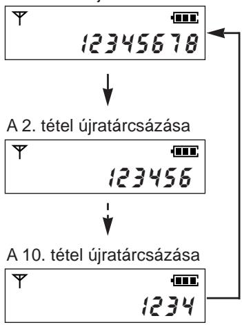 12345678 A 2. tétel újratárcsázása 123456 A 10. tétel újratárcsázása 1234