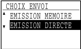 SHARP MX-FX10 - Sélectionnez "EMISSION DIRECTE" à l'aide de la touche [▼] ou [▲]. - 2