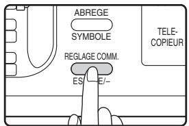 SHARP MX-FX10 - Appuyez sur la touche [REGLAGE COMM.] dans l'etat initial du mode fax. - 1