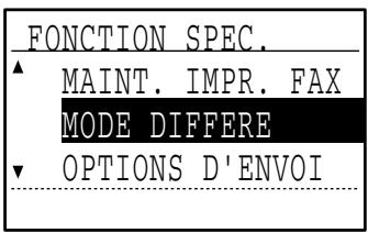 SHARP MX-FX10 - Sélectionnez "MODE DIFFERE" à l'aide de la touche [▼] ou [▲]. - 2