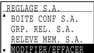 SHARP MX-FX10 - Sélectionnez "BOITE CONF S.A.", "GRP. REL. S.A.", "RELEVE MEM. S.A." ou "MODIFIER/EFFACER" à l'aide de la touche [▼] ou [▲]. - 3