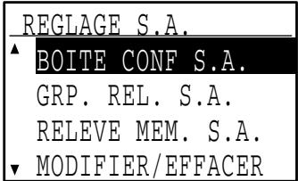 SHARP MX-FX10 - Sélectionnez "BOITE CONF S.A.", "GRP. REL. S.A.", "RELEVE MEM. S.A." ou "MODIFIER/EFFACER" à l'aide de la touche [▼] ou [▲]. - 1