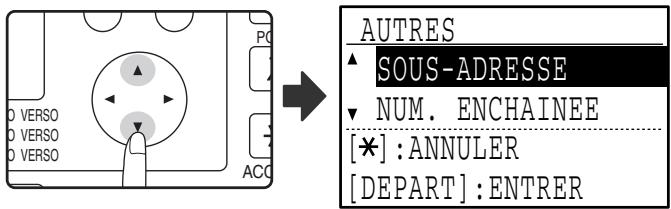 SHARP MX-FX10 - Sélectionnez "SOUS ADRESSE" à l'aide de la touche [▼] ou [▲]. - 1