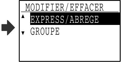 SHARP MX-FX10 - Sélectionnez "EXPRESS/ABREGE" à l'aide de la touche [▼] ou [▲]. - 2