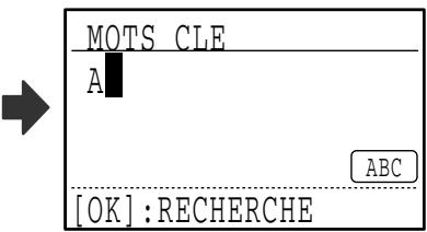 SHARP MX-FX10 - RECHERCHE D'UN DESTINATAIRE PROGRAMME (AL'AIDE DE LA TOUCHE [ADRESSE]) - 4