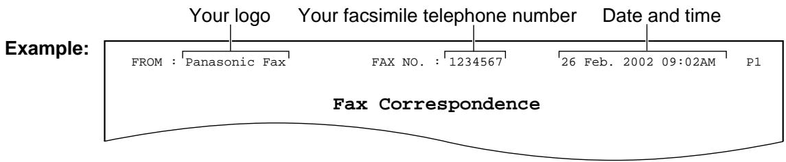 Your logo Your facsimile telephone number Date and time FROM : Panasonic Fax FAX NO. : 1234567 26 Feb. 2002 09:02AM P1 Fax Correspondence