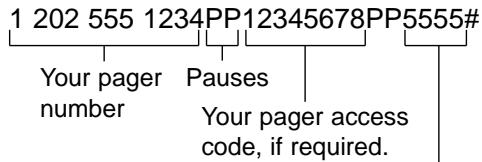 1 202 555 1234 PP12345678 PP5555# Your pager number Pauses Your pager access code, if required.