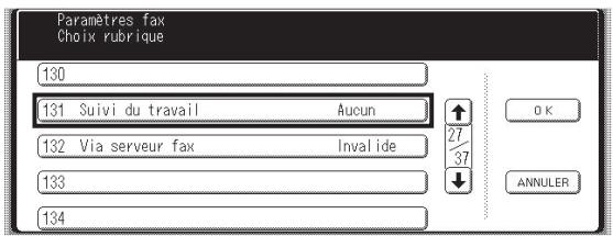 Paramètres fax Choix rubrique 130 131 Suivi du travail Aucun 132 Via serveur fax Invalide 133 134 0 K 27 37 ANNULER