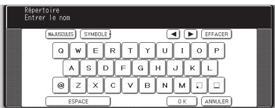Répertoire Entrer le nom MAJUSOULES SYMBOLIE EFFACER Q W E R T Y U I O P A S D F G H J K L @ Z X C V B N M □ ESPACE OK ANNULER