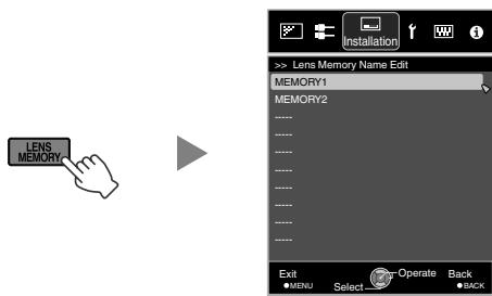 JVC DLA-X700R - Press the [LENS MEMORY] button to display "Lens Memory Name Edit" - 1