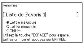 CASIO EW F350C - Utilisez l et l pour selectionner la liste de Favoris que vous pouze renomer, puis appuyez sur ENTREE. - 1