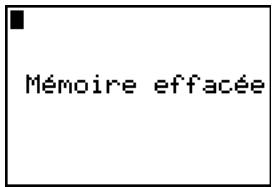 TEXAS INSTRUMENTS TI-76.FR - Réinitialisation de l'ensemble de la mémoire - 3