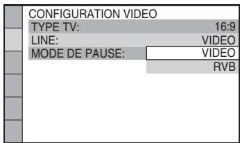 CONFIGURATION VIDEO TYPE TV: 16:9 LINE: VIDEO MODE DE PAUSE: VIDEO RVB
