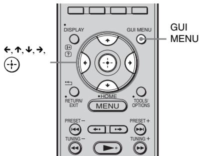 DISPLAY GUI MENU ←, ↑, ↓, →, RETURN/ EXIT HOME TOOLS/ OPTIONS MENU PRESET - TUNING - PRESET + TUNING + GUI MENU