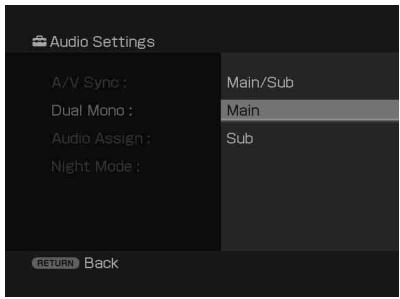 Audio Settings A/V Syno : Dual Mono : Audio Assign : Night Mode : Main/Sub Main Sub RETURN Back