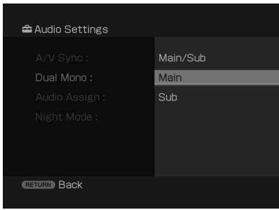 Audio Settings A/V Syno : Dual Mono : Audio Assign : Night Mode : Main/Sub Main Sub RETURN Back