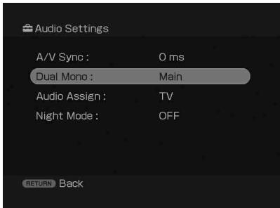 Audio Settings A/V Sync : 0 ms Dual Mono : Main Audio Assign : TV Night Mode : OFF RETURN Back