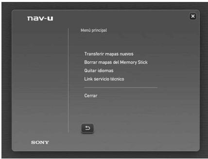 nav-u Menú principal Transferir mapas nuevos Borrar mapas del Memory Stick Quitar idiomas Link servicio técnico Cerrar SONY