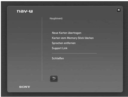 nav-u Hauptmenü Neue Karten übertragen Karten vom Memory Stick löschen Sprachen entfernen Support Link Schließen SONY