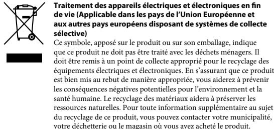 Traitement des appareils électriques et électroniques en fin de vie (Applicable dans les pays de l'Union Européenne et aux autres pays européens disposant de systèmes de collecte sélective) Ce symbole, apposé sur le produit ou sur son emballage, indique que ce produit ne doit pas être traité avec les déchets ménagers. Il doit être remis à un point de collecte approprié pour le recyclage des équipements électriques et électroniques. En s'assurant que ce produit est bien mis au rebut de manière appropriée, vous aiderez à prévenir les conséquences négatives potentielles pour l'environnement et la santé humaine. Le recyclage des matériaux aidera à préserver les ressources naturelles. Pour toute information supplémentaire au sujet du recyclage de ce produit, vous pouvez contacter votre municipalité, votre déchetterie ou le magasin où vous avez acheté le produit.