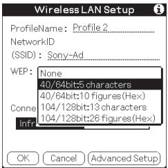 Wireless LAN Setup ProfileName: Profile 2 NetworkID (SSID): Sony-Ad WEP: None 40/64bit:5 characters 40/64bit:10 figures (Hex) 104/128bit:13 characters 104/128bit:26 figures (Hex) Infr OK Cancel Advanced Setup